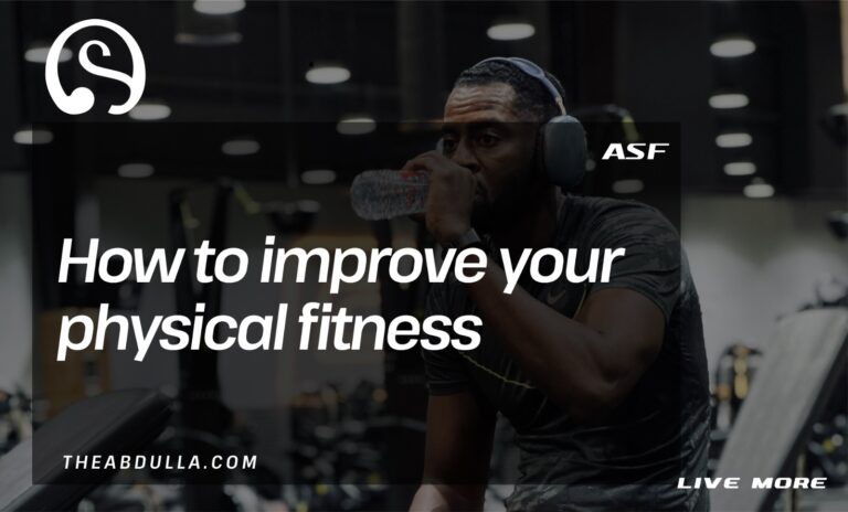 How to improve your physical fitness