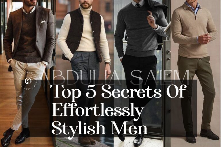 Top 5 secrets of effortlessly stylish men