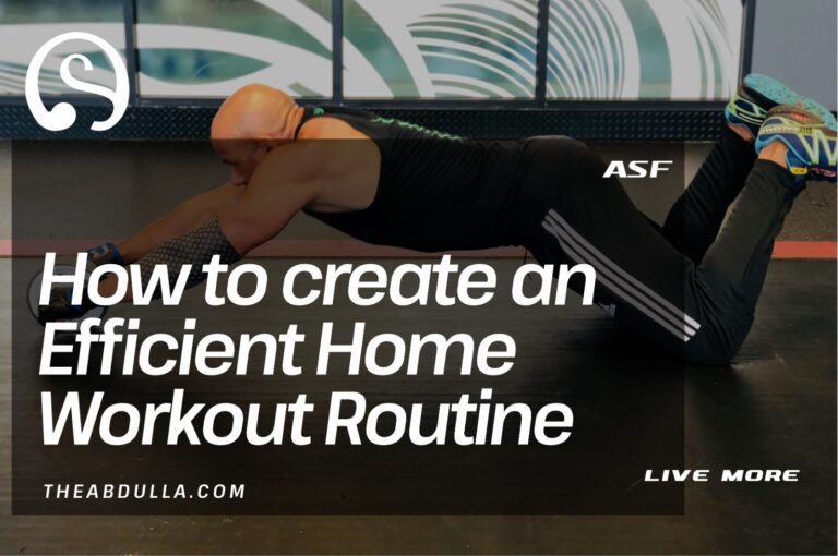 How to create an efficient home workout routine