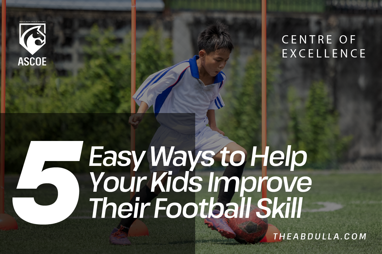 5 Easy Ways to Help Your Kids Improve Their Football Skill